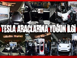 Tesla araçlara yoğun ilgi