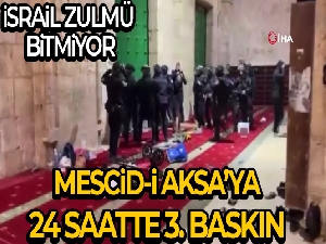 İsrail güçlerinden Mescid-i Aksa'ya son 24 saatte 3'üncü baskın