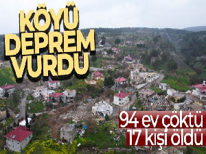Depremin vurduğu köyde 94 ev çöktü, 17 kişi öldü