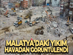 Malatya'daki yıkım havadan görüntülendi