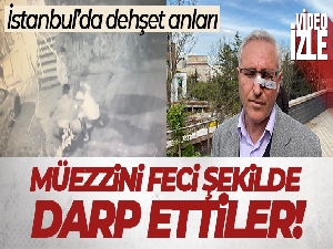 İstanbul'da dehşet anları kamerada: Müezzini feci şekilde darp ettiler