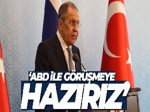 Rusya Dışişleri Bakanı Lavrov: '(ABD ile) Ciddi bir toplantıya, görüşmeye hazırız'