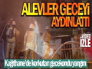 Kağıthane'de gecekondu alev alev yandı