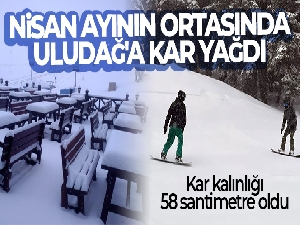 Nisan ayının ortasında Uludağ'a kar yağdı