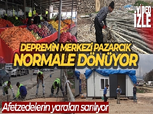 Depremin merkezi Pazarcık normale dönüyor: Afetzedelerin yaraları sarılıyor