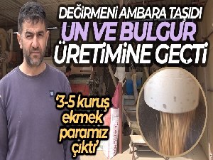 Değirmenini ambara taşıdı, un ve bulgur üretimine geçti