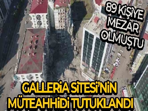 Diyarbakır'da 89 kişiye mezar olan Galeria Sitesi'nin müteahhidi tutuklandı