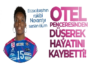 Eczacıbaşı'nın rakibi Novara'yı sarsan ölüm!