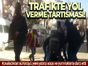 Trafikteki yol verme tartışması sopalı kavgaya dönüştü