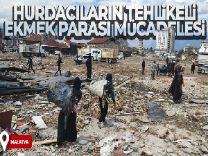 Hurdacıların tehlikeli ekmek parası mücadelesi