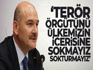 Bakan Soylu: 'Terör örgütünü ülkemizin içerisine sokmayız, sokturmayız'