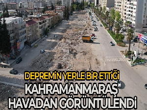 Depremlerin merkezi Kahramanmaraş havadan görüntülendi: Enkaz kalktı, meydanlar oluştu