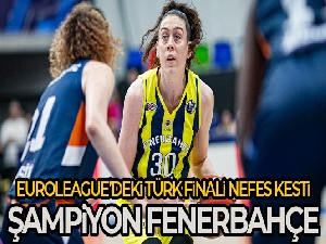 FIBA Kadınlar Euroleague'de şampiyon Fenerbahçe