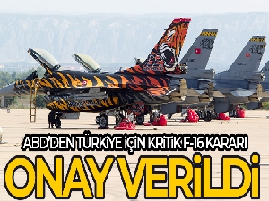 ABD Dışişleri Bakanlığı'ndan F-16'lar için modernizasyon kitlerinin Türkiye'ye satışına onay