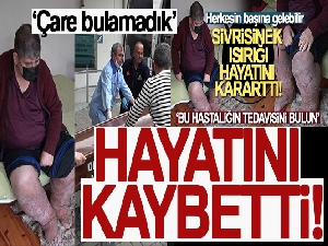 Sivrisineğin ısırdığı güvenlik görevlisi yaşama tutunamadı