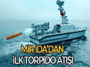 MİR İDA'dan ilk torpido atışı