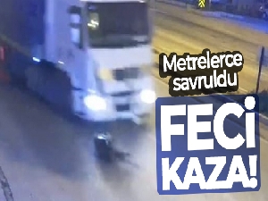Tırın çarptığı şahıs metrelerce ileri böyle savruldu
