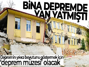 Depremde yan yatan bina müze yapılacak