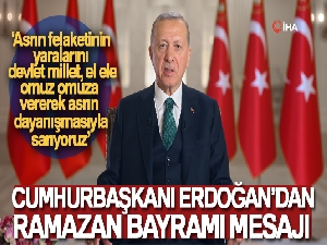Cumhurbaşkanı Erdoğan'dan Ramazan Bayramı mesajı