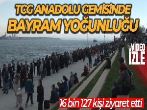 TCG Anadolu gemisinde bayram yoğunluğu
