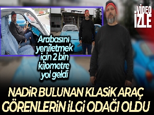 Nadir bulunan klasik araç görenlerin ilgi odağı oldu
