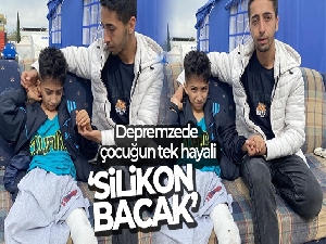 Depremzede çocuğun tek hayali ‘Silikon Bacak'