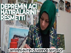Depremin acı hatıralarını resmetti: Eserlerini evinin duvarında sergiliyor