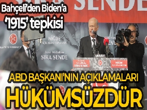 Bahçeli: 'Biden'ın iftirasını reddediyor, tüm gücümle kınıyorum'