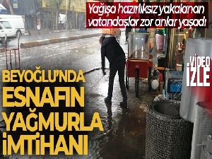Beyoğlu'nda esnafın yağmurla imtihanı