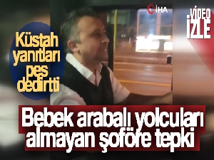 Bebek arabalı yolcuları almayan şoföre tepki!