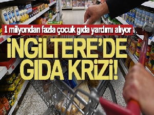 İngiltere'de gıda krizi: 1 milyondan fazla çocuk gıda yardımı alıyor