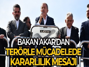 Bakan Akar'dan terörle mücadelede kararlılık mesajı