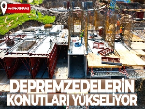 Kahramanmaraş'ta depremzedelerin konutları yükseliyor