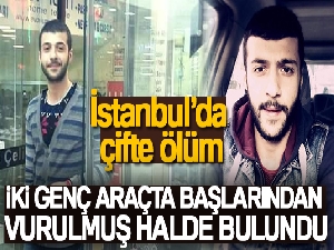İstanbul'da çifte ölüm: İki genç araçta başlarından vurulmuş halde bulundu