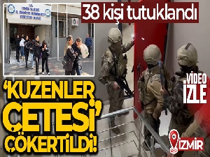 'Kuzenler Çetesi' operasyonunda 38 tutuklama