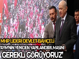 MHP Genel Başkanı Bahçeli: 'AYM'nin yeniden yapılandırılmasını gerekli görüyoruz'