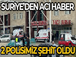 Suriye'de yaşanan patlamada 2 polis şehit oldu, 7 polis yaralandı