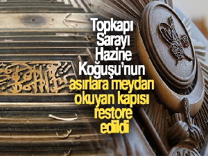 Topkapı Sarayı Hazine Koğuşu'nun asırlara meydan okuyan kapısı restore edildi