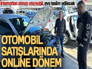 Otomobil satışlarında online dönem