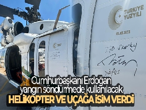 Cumhurbaşkanı Erdoğan yangın söndürmede kullanılacak helikopter ve uçağa isim verdi