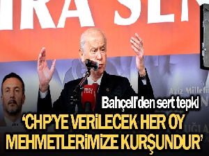 MHP Genel Başkanı Bahçeli: 'CHP'ye verilecek her oy Mehmetlerimize kurşundur'