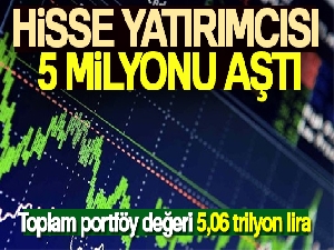 Hisse yatırımcısı 5 milyonu aştı