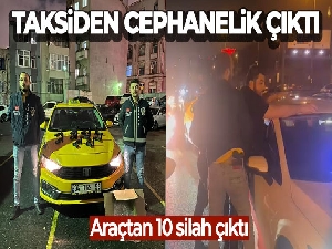 Taksiden cephanelik çıktı