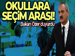 Bakan Özer açıkladı: '15 Mayıs'ta okullar tatil'