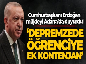 Cumhurbaşkanı Erdoğan'dan depremzede öğrencilere ek kontenjan müjdesi