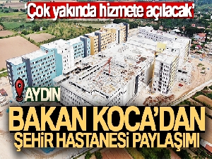 Bakan Koca'dan 'Şehir Hastanesi' paylaşımı