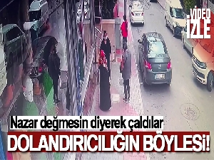 Nazar duası okuyacağız diyerek aldıkları ziynet eşyalarını çalıp kayıplara karıştılar