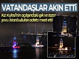Kız Kulesi ışık gösterileriyle yeniden İstanbullularla buluştu