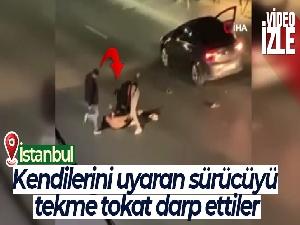 Kendilerini uyaran sürücüyü tekme tokat darp ettiler