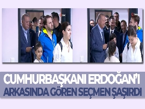 Cumhurbaşkanı Erdoğan'ı arkasında gören seçmen şaşırdı